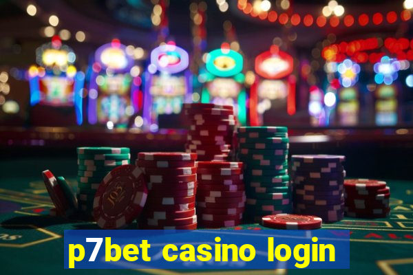 p7bet casino login